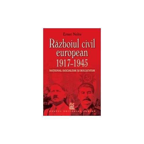 Razboiul Civil European 1917 1945 Ernst Nolte Emag Ro