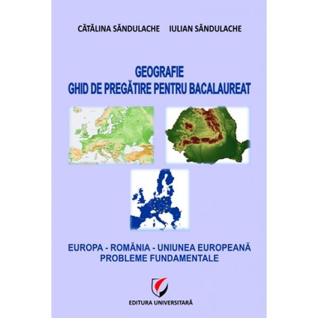 Geografie Ghid De Pregatire Pentru Bacalaureat Catalina Sandulache Emag Ro