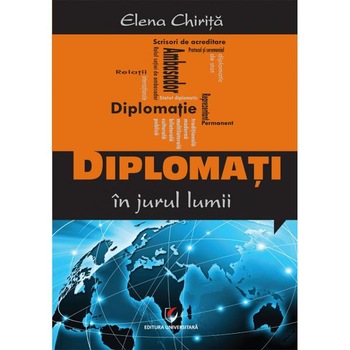 Diplomati in jurul lumii - Elena Chirita Diplomati in jurul lumii - Elena Chirita
