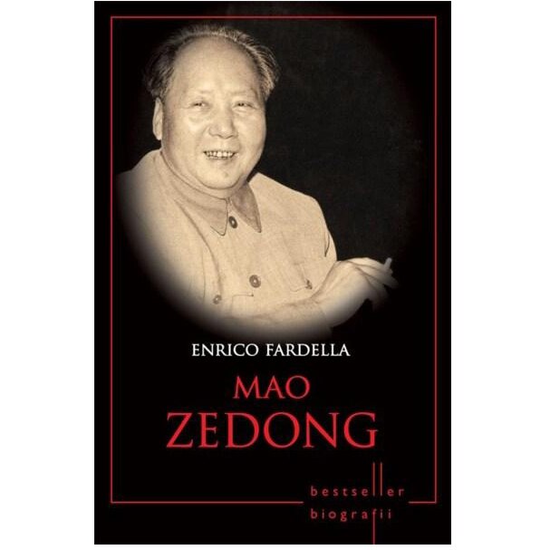 Mao Zedong. Enrico Fardella. Biografii (Reeditare)