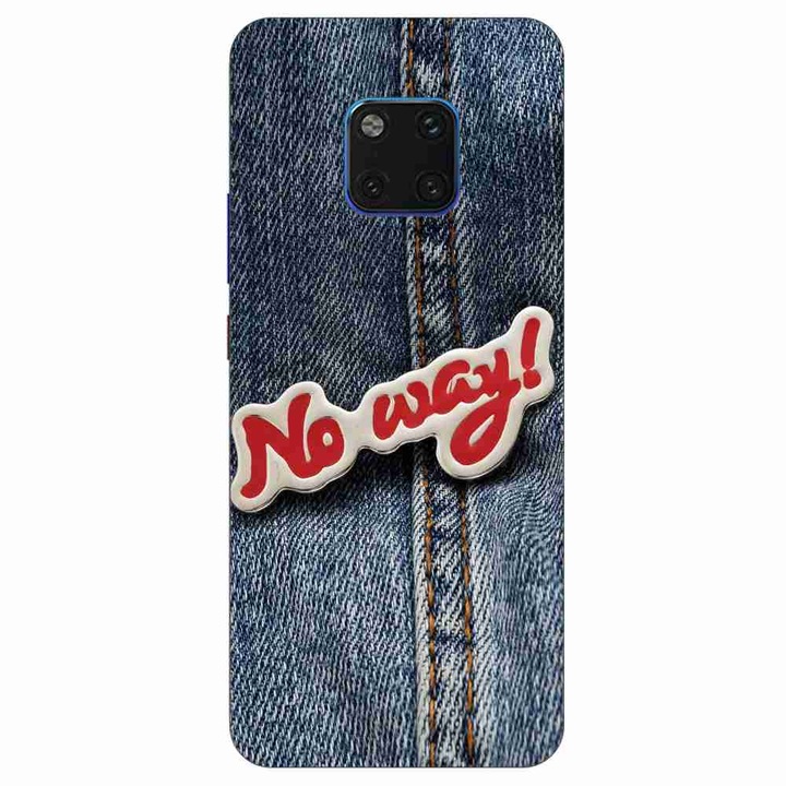 Husa compatibila cu Huawei Mate 20 Pro Silicon Gel Tpu Model No Way Jeans