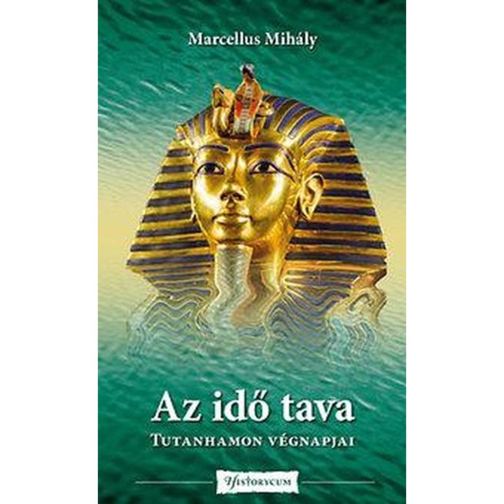 Az idő tava - Tutanhamon végnapjai