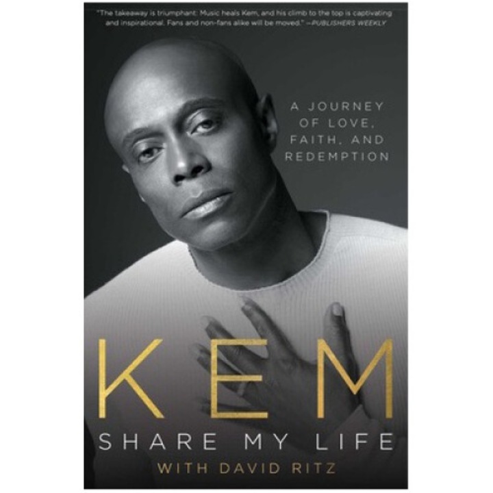 Share My Life: A Journey Of Love, Faith And Redemption - Kem 9781982191252
