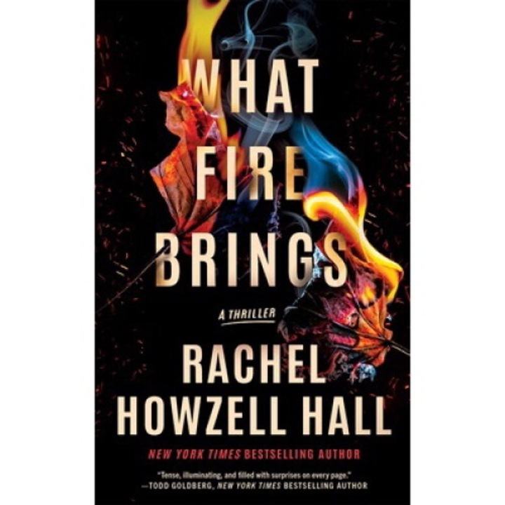 What Fire Brings: A Thriller - Rachel Howzell Hall 9781662504167