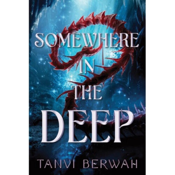 Somewhere In The Deep - Tanvi Berwah 9781464221071