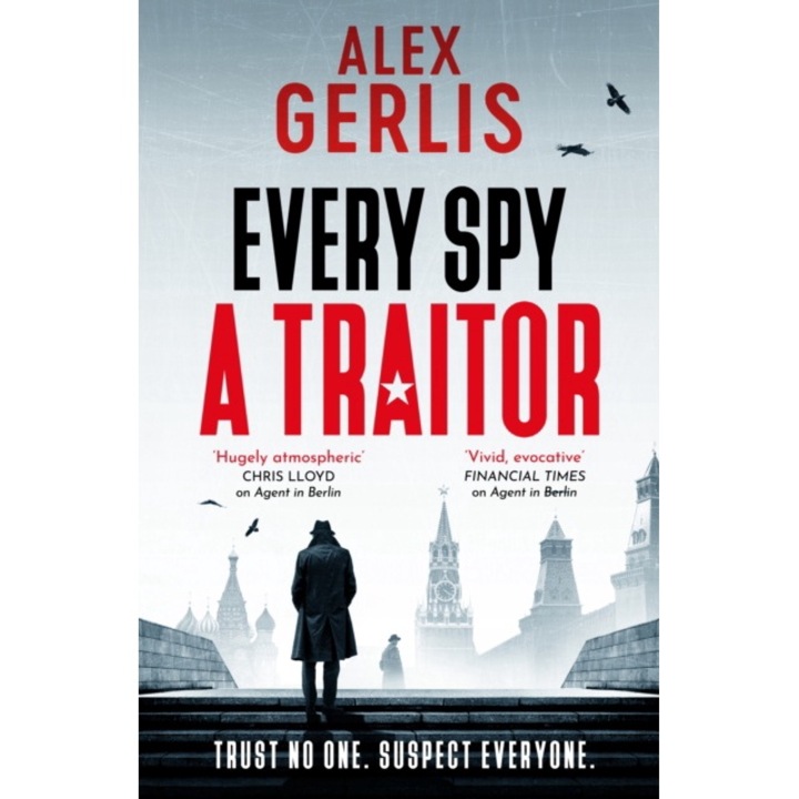 Every Spy A Traitor - Alex Gerlis 9781804363768