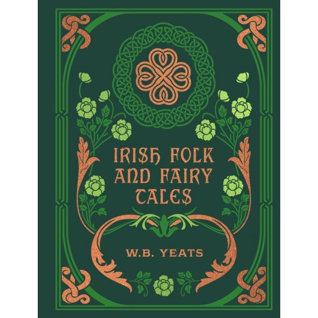 Irish Folk And Fairy Tales - W. B. Yeats 9780785845522 - eMAG.ro