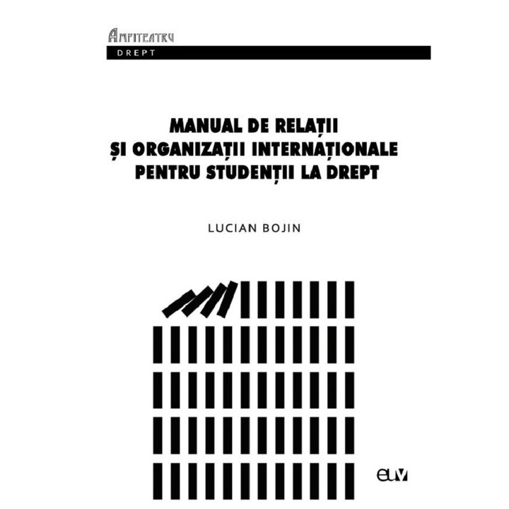 Manual de Relații și Organizații Internaționale, Lucian Bojin, 2018