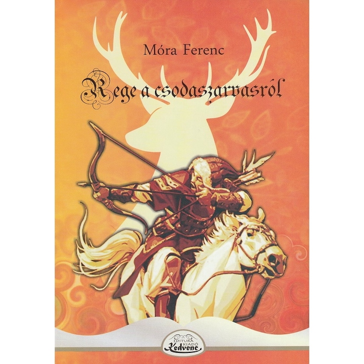 Rege A Csodaszarvasrol, Mora Ferenc, 2022
