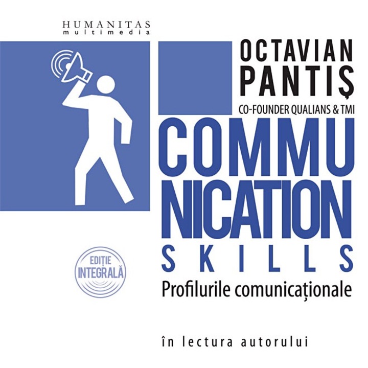 Communication Skills. Profilurile Comunicationale - Octavian Pantis, 2018, audiobook, 1 CD audio mp3