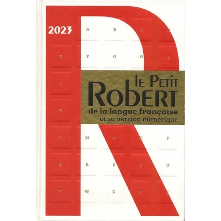 Le Petit Robert 2023, Alain Rey, Dictionar avansat de limba franceză, 300000 cuvinte, editie digitală