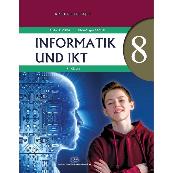 Informatica si TIC, Andrei Florea, Silviu-eugen Sacuiu, 2018