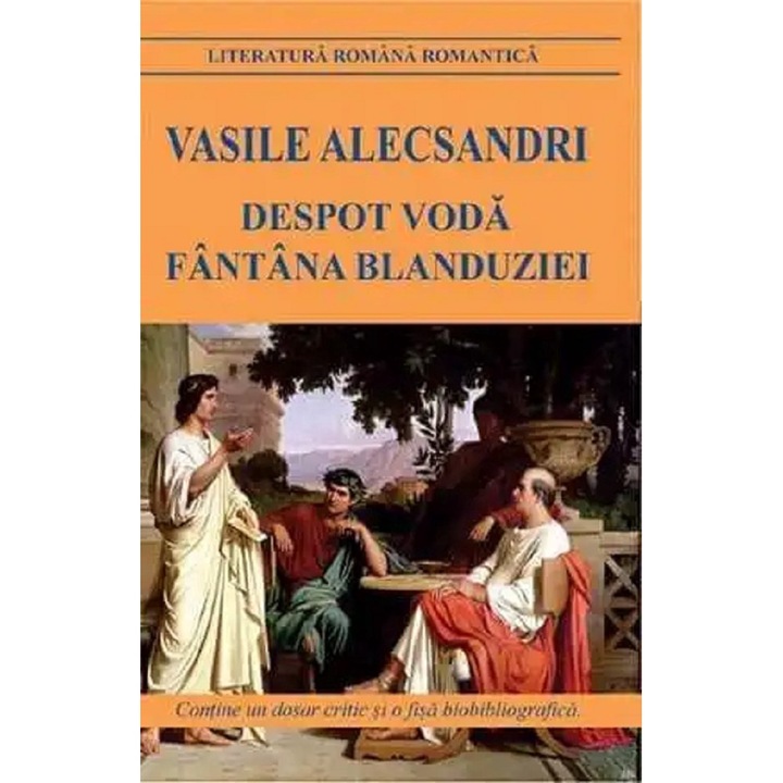 Despot Voda. Fantana Blanduziei, Vasile Alecsandri, 9786060910169