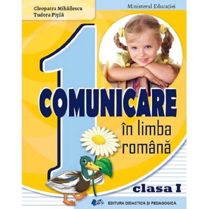Comunicare în Limba Română, Cleopatra Mihailescu, Tudora Pitila, 2018