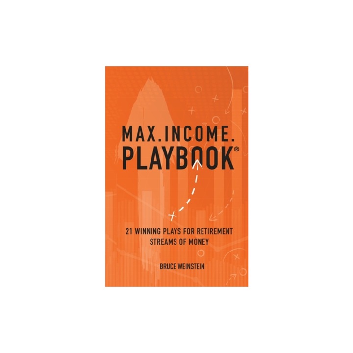 Max.Income.Playbook., Bruce J. Weinstein