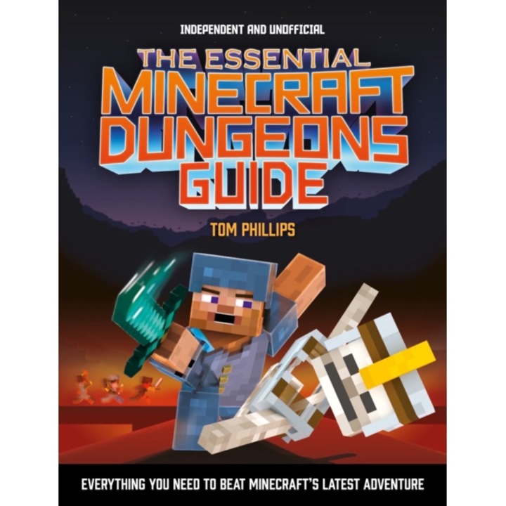 The Essential Minecraft Dungeons Guide (Independent & Unofficial) de Tom Phillips