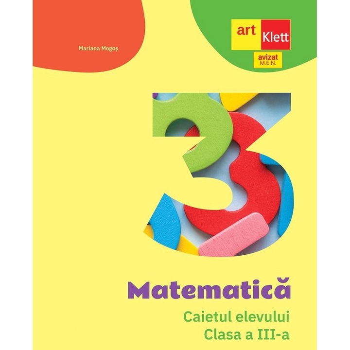 Matematica - Clasa 3 - Caietul Elevului - Mariana Mogos