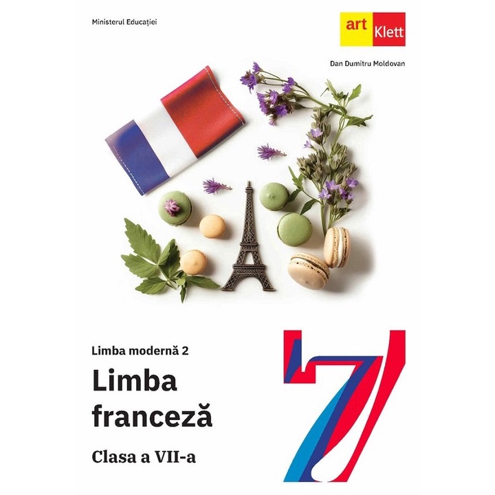 Limba Franceza. Limba Moderna 2 - Clasa 7 - Manual - Dan Dumitru Moldovan