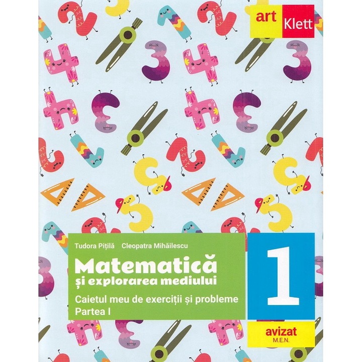 Matematica Si Explorarea Mediului - Clasa 1 Partea 1 - Caiet - Tudora Pitila, Cleopatra Mihailescu 9786060762904