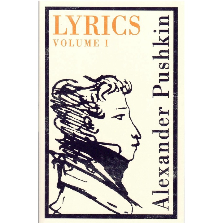 Alexander Pushkin: Lyrics Volume 1 - Russian-English Bilingual Edition