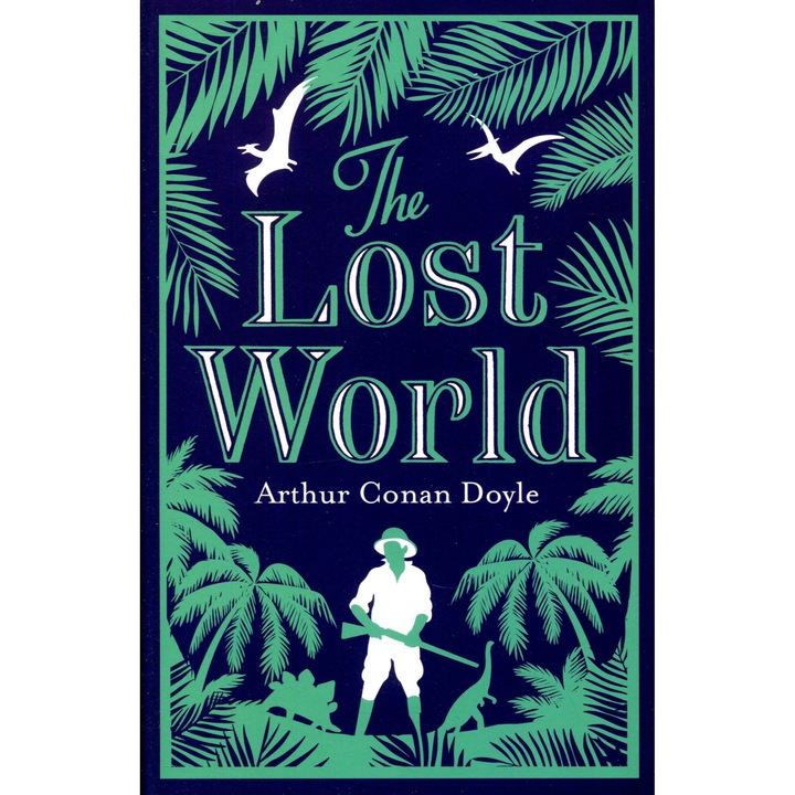 Arthur Conan Doyle: The Lost World