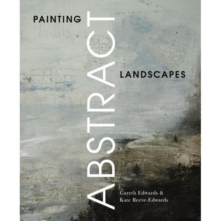 Painting Abstract Landscapes - Gareth Edwards