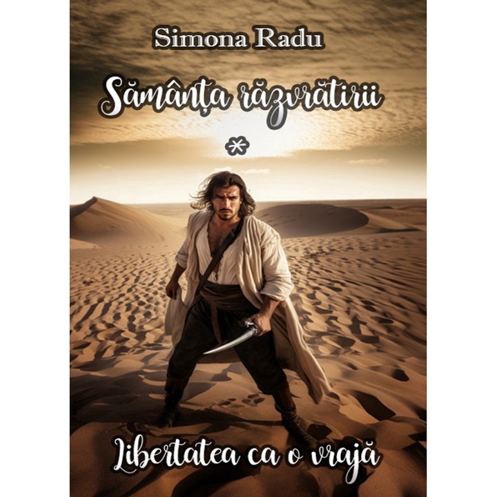 Samanta Razvratirii. Seria Libertatea Ca O Vraja Vol.1 - Simona Radu