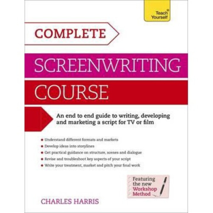 Complete Screenwriting Course: Teach Yourself - Charles Harris