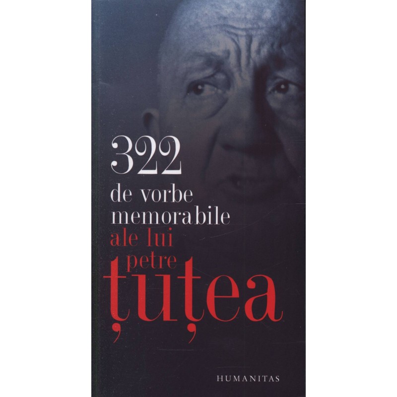 322 de vorbe memorabile (Reed) - Petre Tutea