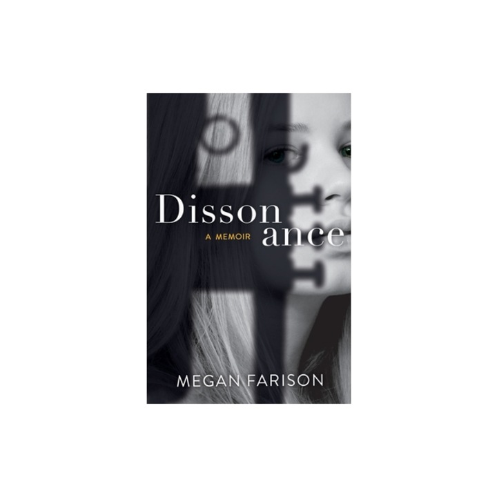 Dissonance, A Memoir, Megan Farison