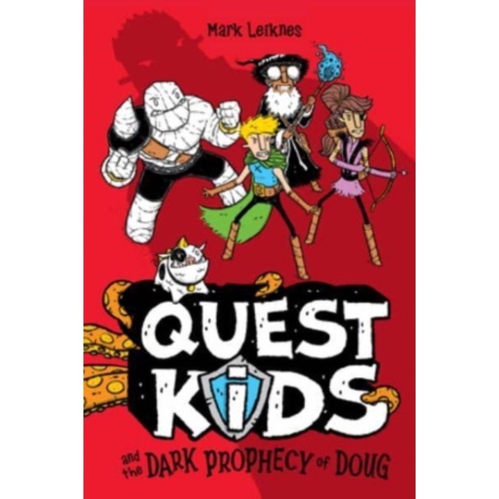 Quest Kids And The Dark Prophecy Of Doug - Mark Leiknes