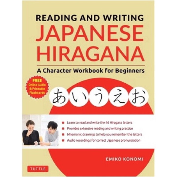 Reading And Writing Japanese Hiragana: A Character Workbook For Beginners (audio Download & Printable Flash Cards) - Emiko Konomi