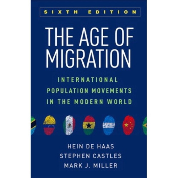 The Age Of Migration: International Population Movements In The Modern World - Hein De Haas