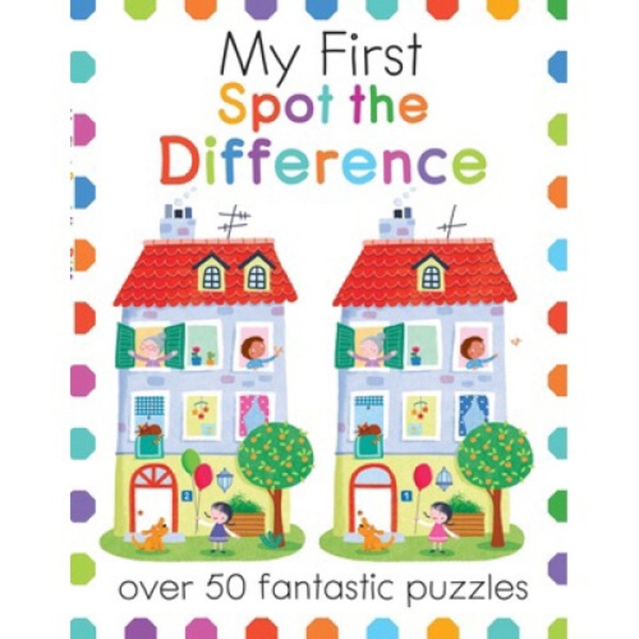 My First Spot The Difference: Over 50 Fantastic Puzzles - Joe Potter