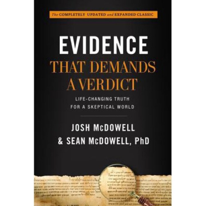 Evidence That Demands A Verdict: Life-changing Truth For A Skeptical World - Josh Mcdowell