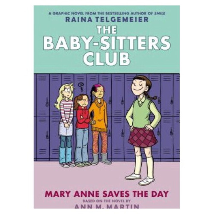 Mary Anne Saves The Day: Full-color Edition (the Baby-sitters Club Graphix #3) - Ann M. Martin