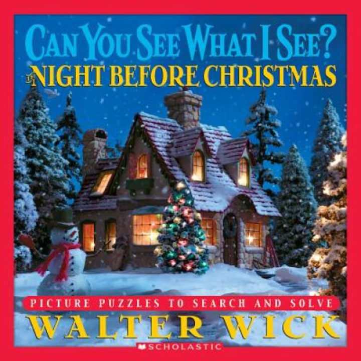 Can You See What I See?: The Night Before Christmas: Picture Puzzles To Search And Solve - Walter Wick