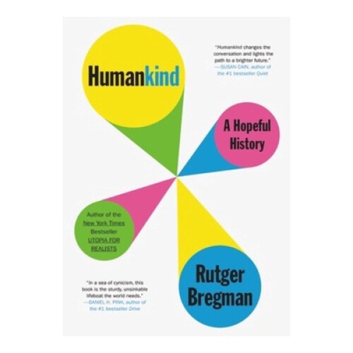 Humankind: A Hopeful History - Rutger Bregman