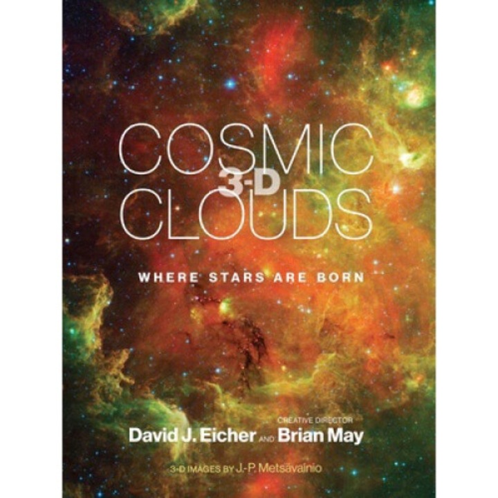 Cosmic Clouds 3-d: Where Stars Are Born - David J. Eicher