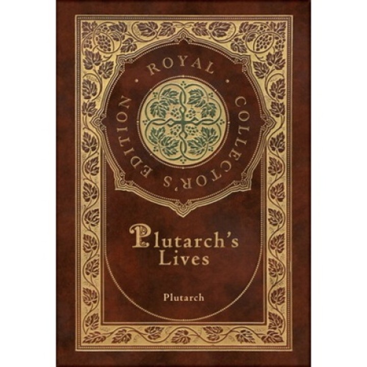 Plutarch's Lives, The Complete 48 Biographies (royal Collector's Edition) (case Laminate Hardcover With Jacket) - Plutarch