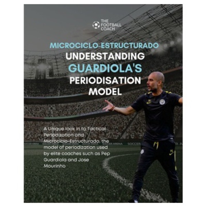 Modern Periodisation - Tactical Periodization V Microciclo-estructurado: Understanding Guardiola's Training Model - Thefootballcoach