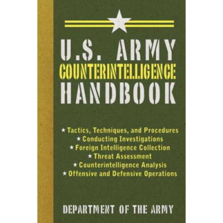 U.s. Army Counterintelligence Handbook - Department Of The Army - eMAG.ro