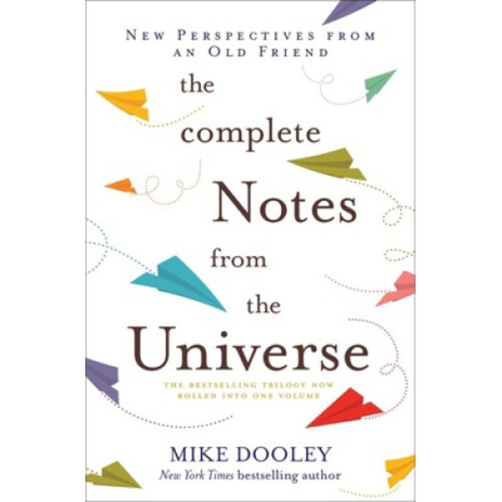 The Complete Notes From The Universe - Mike Dooley