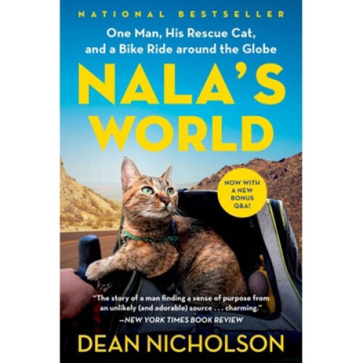 Nala's World: One Man, His Rescue Cat, And A Bike Ride Around The Globe - Dean Nicholson