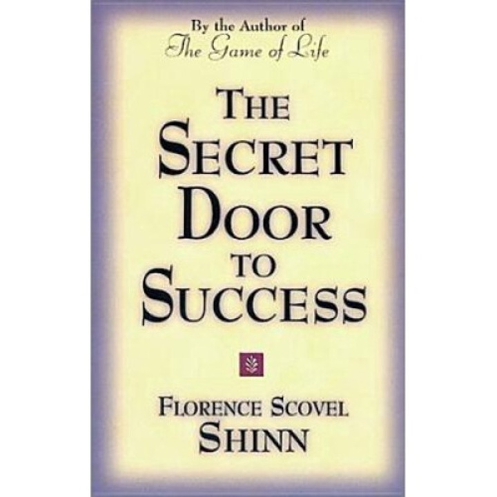 The Secret Door To Success - Florence Scovel-shinn - Florence Scovel-shinn