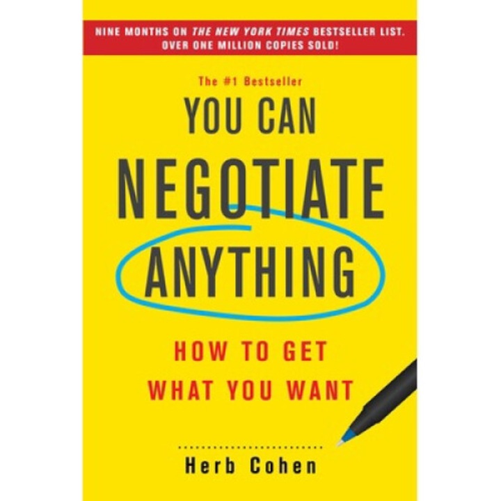 You Can Negotiate Anything: How To Get What You Want - Herb Cohen