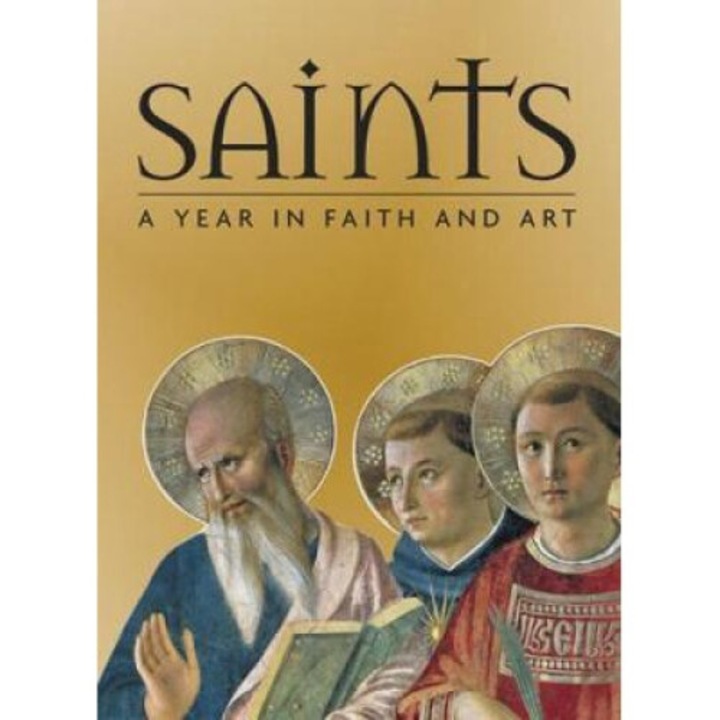 Saints: A Year In Faith And Art - Rosa Giorgi