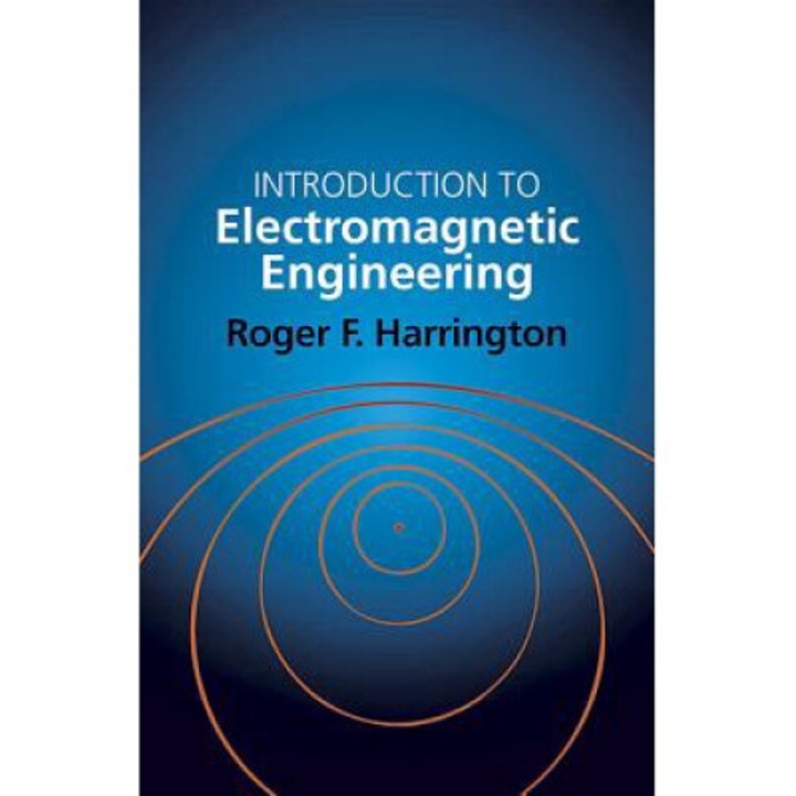 Introduction Emag Introduction To Electromagnetic Engineering - Roger F. Harrington - eMAG.ro