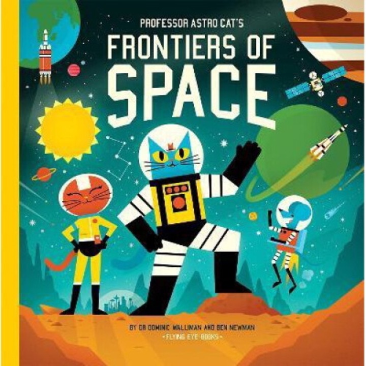 Professor Astro Cat's Frontiers Of Space - Dominic Walliman
