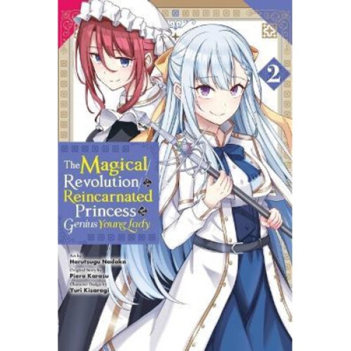 The Magical Revolution Of The Reincarnated Princess And The Genius Young Lady, Vol. 2 (manga) - Piero Karasu